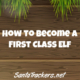 Becoming a First Class Elf