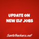 Update on New Elf Jobs