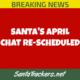 Santa Chat Re-Scheduled