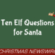 Ten Elf Questions for Santa