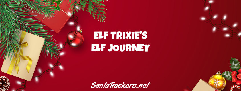 Elf Trixie's Elf Journey