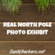 Real North Pole Photo Exhibit
