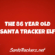 86 Year Old Santa Tracker