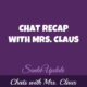 Mrs. Claus chat recap