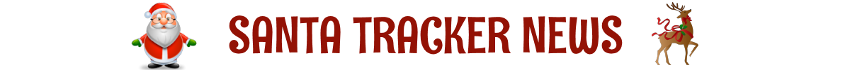 Santa Tracker News Santa Tracker News
