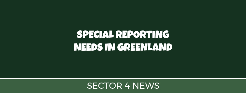 Special Reporting Needs in Greenland