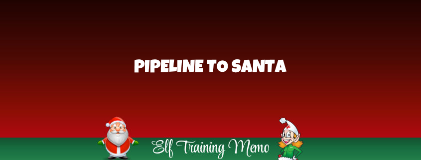 Pipeline to Santa