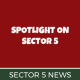 Spotlight on Sector 5