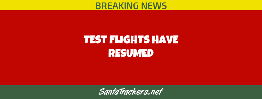 Test Flights Have Resumed