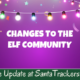 Changes to the Elf Community